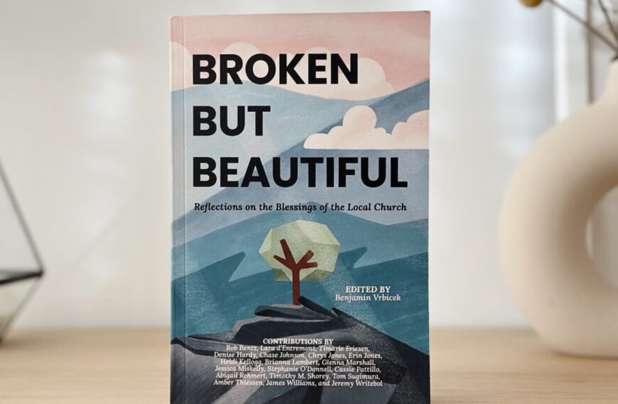 Watching and Waiting: A Book Review of Broken but Beautiful